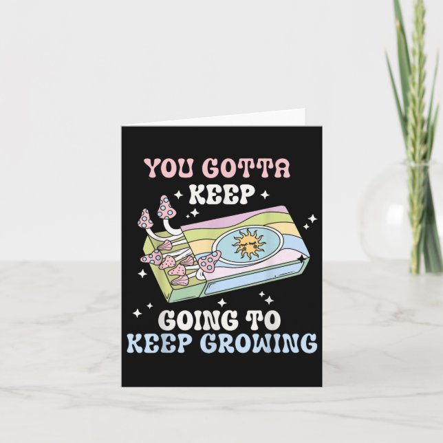 Carte You Gotta Keep Going To Keep Growing Motivational  (Devant)