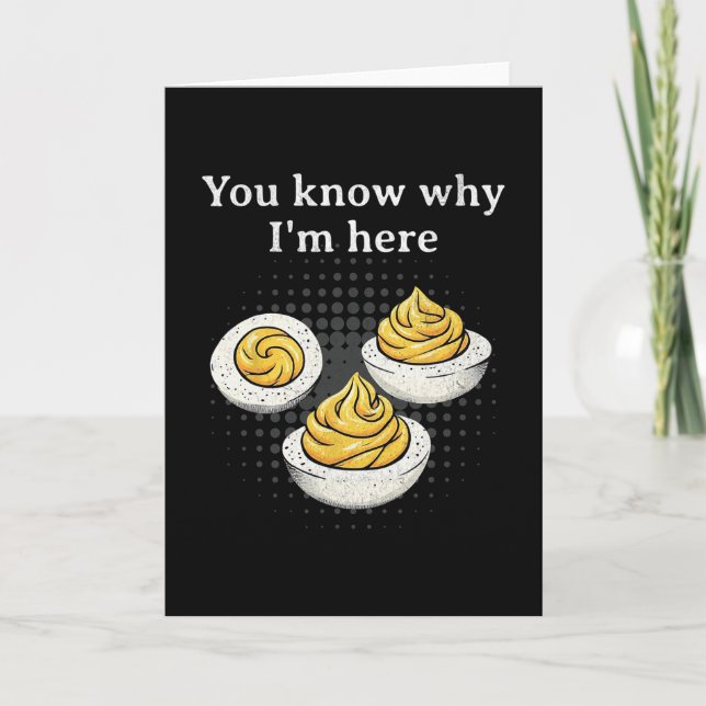 Carte You Know Why I’m Here Deviled Egg Retro Funny Than (Devant)