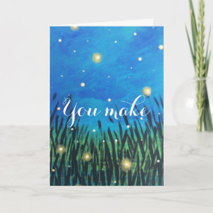 Carte You Make My Day Better Firefly Greeting Card