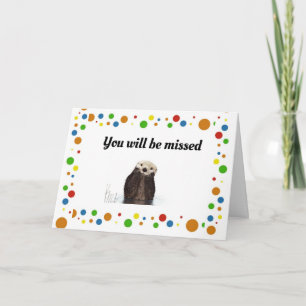 CARTE **YOU WILL BE MISSED** SAYING GOOD-BYE CARD