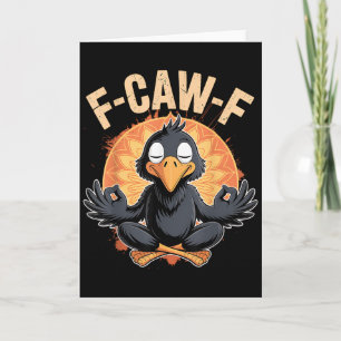 Carte Zen Crow F Caw F Raven Fcawf Drôle Méditation Yoga