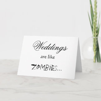 CARTE ZOMBIES DE WEDDINGS ARE LIKE