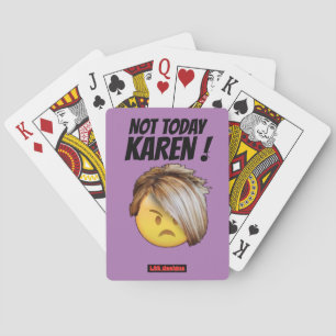 cartes à jouer "PAS AUJOURD'HUI KAREN"