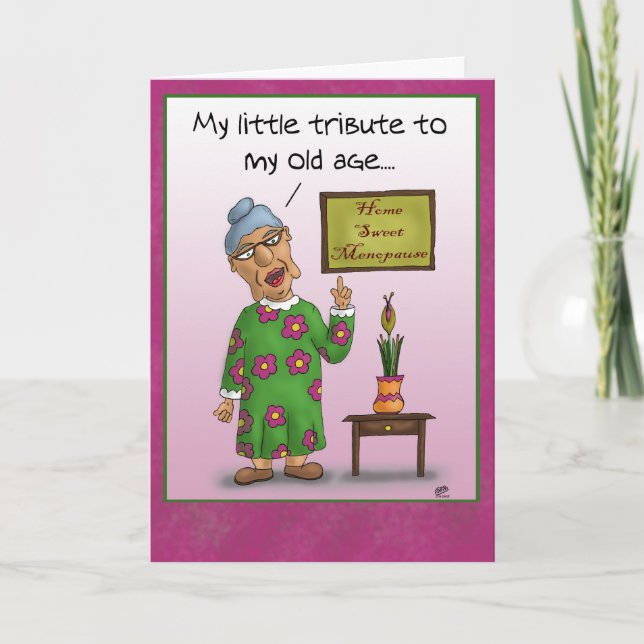 Cartes d'anniversaire amusantes : Home Sweet Menop (Devant)