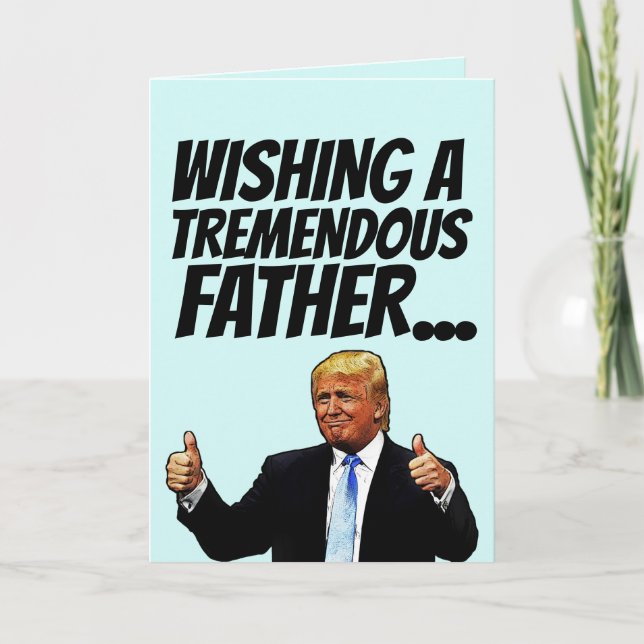 CARTES FÊTES DES PÈRES DAD DONALD TRUMP (Devant)