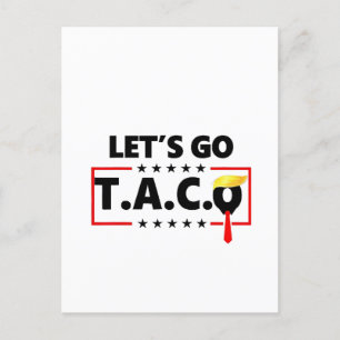 Cartes Pour Fêtes Annuelles Allons-y TACO Trump Fête de l'Indépendance Tacos
