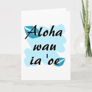 Cartes Pour Fêtes Annuelles Aloha oe d'ia de wau '- Hawaïen je t'aime