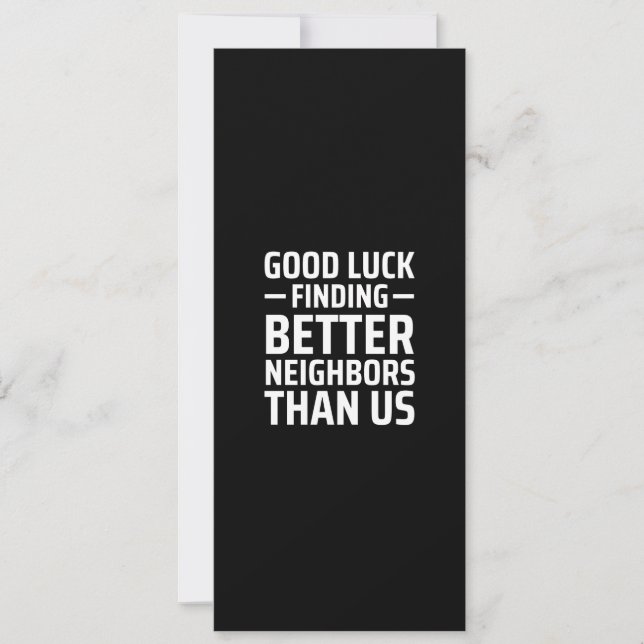 Cartes Pour Fêtes Annuelles bonne chance pour trouver de meilleurs voisins que (Devant)