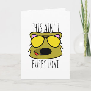 Cartes Pour Fêtes Annuelles Ce n'est pas l'amour du chiot