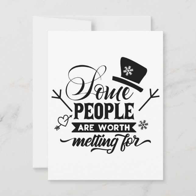 Cartes Pour Fêtes Annuelles Certaines personnes valent la peine de fondre pour (Devant)