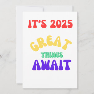 Cartes Pour Fêtes Annuelles C'EST 2025 DE GRANDES CHOSES ATTENDENT Pensée pos
