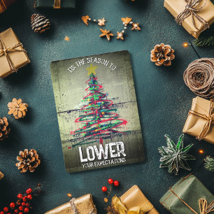 Cartes Pour Fêtes Annuelles C'est la Saison Baissez Vos Attentes Noël Grossie
