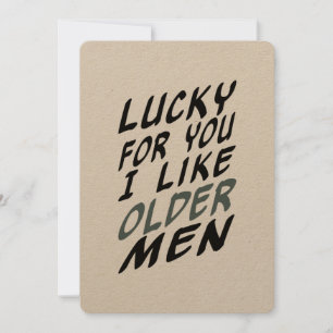 Cartes Pour Fêtes Annuelles chanceux j'aime les hommes plus âgés anniversaire