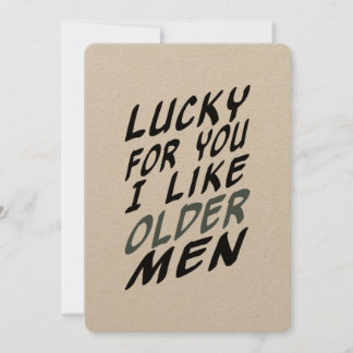 Cartes Pour Fêtes Annuelles chanceux j'aime les hommes plus âgés anniversaire