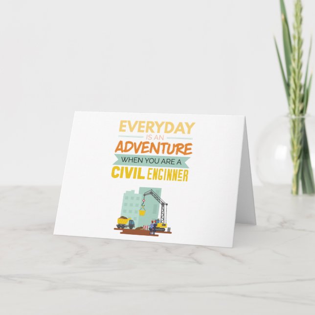 Cartes Pour Fêtes Annuelles Chaque Jour Est Une Aventure Ingénieur Civil Drôle (Devant)
