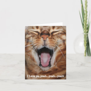 Cartes Pour Fêtes Annuelles Chat Bengal heureux, "Je t'aime...ouais..ouais..ou
