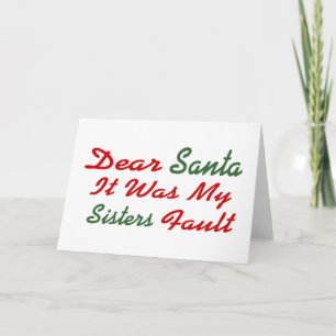 Cartes Pour Fêtes Annuelles Cher Père Noël C'Était Ma Faute Soeurs