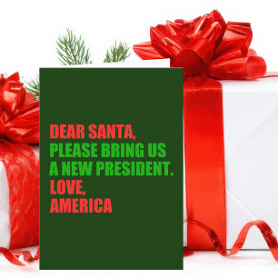 Cartes Pour Fêtes Annuelles Cher Père Noël, je veux un nouveau président pour