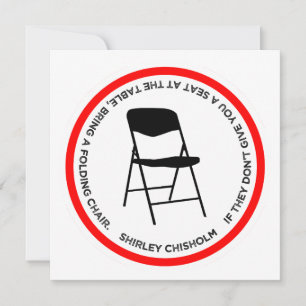 Cartes Pour Fêtes Annuelles Citation de chaise pliante Shirley Chisholm Empowe