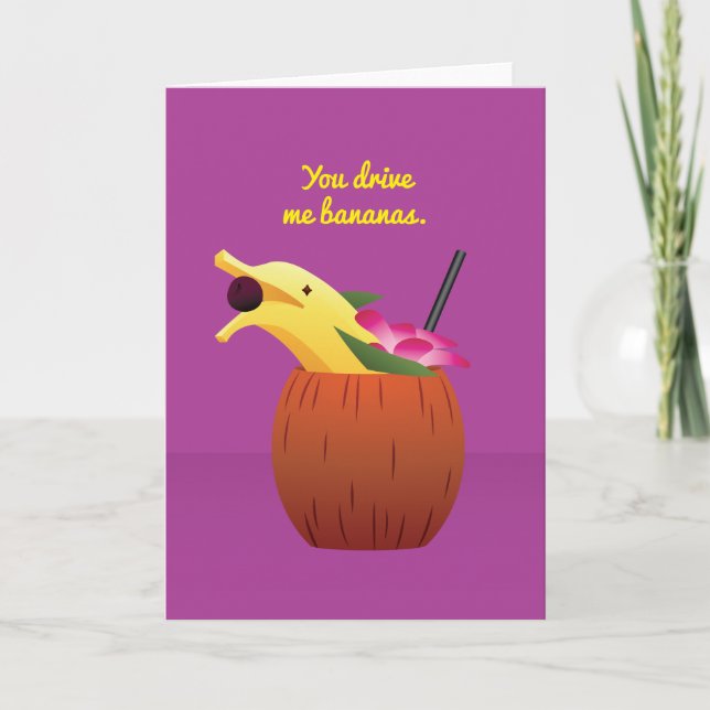 Cartes Pour Fêtes Annuelles Cocktail Valentine : Vous me conduisez des bananes (Devant)