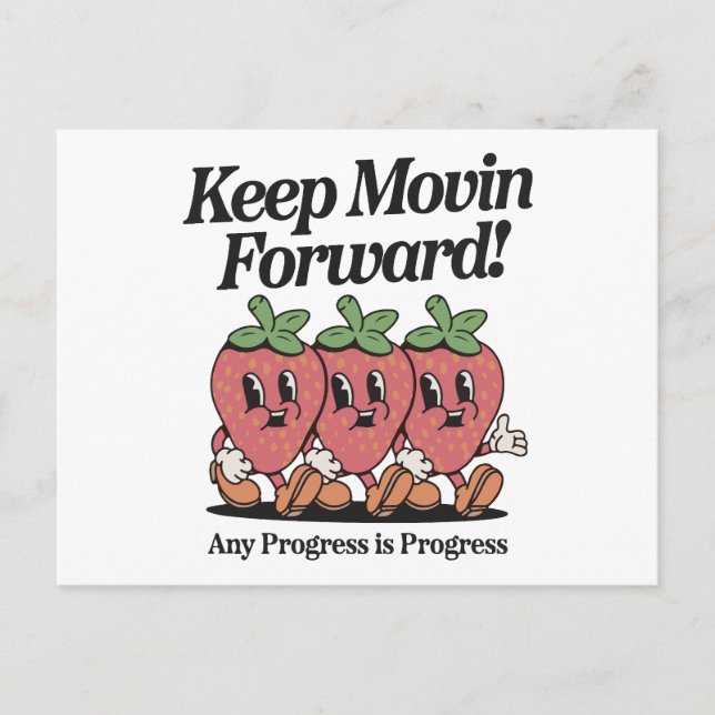 Cartes Pour Fêtes Annuelles Continuez à avancer ! tout progrès est un progrès (Devant)
