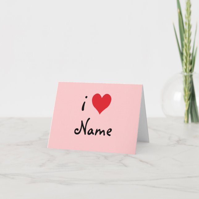 Cartes Pour Fêtes Annuelles Créez votre propre Valentin personnalisé "I Love" (Devant)