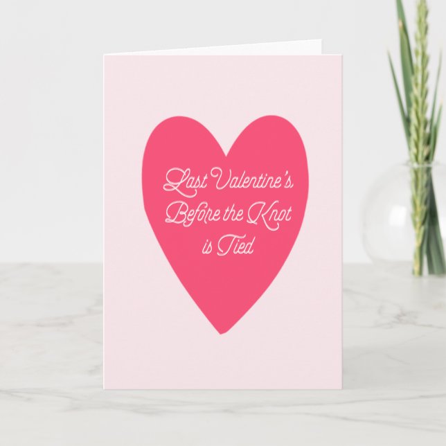 Cartes Pour Fêtes Annuelles Dernier Valentine avant d'épouser (Devant)