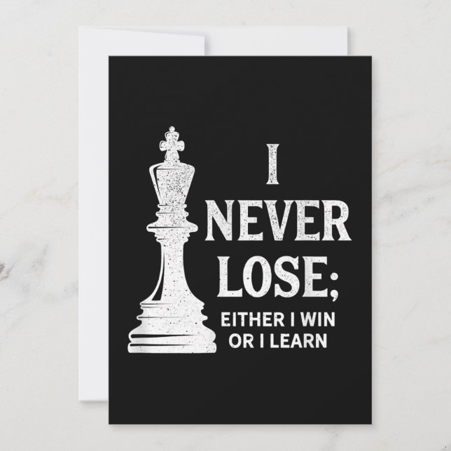 Cartes Pour Fêtes Annuelles Design Classique D'Échecs, Je Ne Perds Jamais; J'a (Devant)
