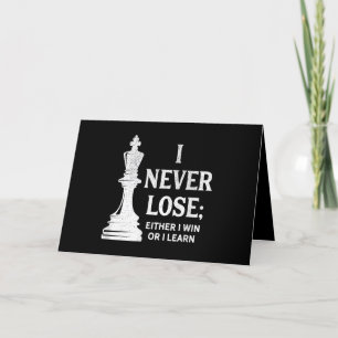 Cartes Pour Fêtes Annuelles Design Classique D'Échecs, Je Ne Perds Jamais; Je 