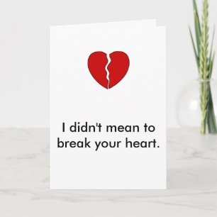 Cartes Pour Fêtes Annuelles Désolé, Je T'Ai Cassé Le Coeur