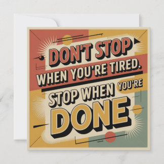 Cartes Pour Fêtes Annuelles Don't Stop When You're Tired