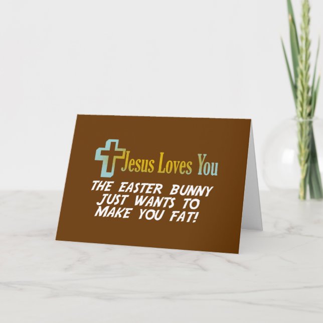 Cartes Pour Fêtes Annuelles Drôle Cadeaux de Pâques, Jésus Vous Aime (Devant)