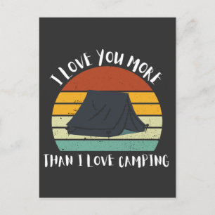 Cartes Pour Fêtes Annuelles Drôle Je t'aime plus que j'aime le camping