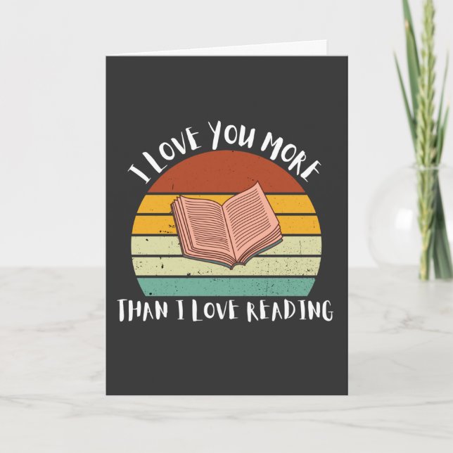 Cartes Pour Fêtes Annuelles Drôle Je T'Aime Plus Que J'Aime Lire (Devant)