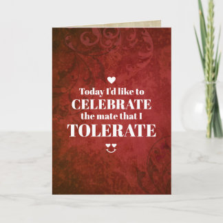 Cartes Pour Fêtes Annuelles Drôle Mate Sarcastique qui tolère la Saint-Valenti