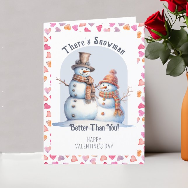 Cartes Pour Fêtes Annuelles Drôle Saint Valentin Snowman mieux que toi (Cute Funny Valentine Card .. There's Snowman Better Than You! - Order Printed or Instand Download)