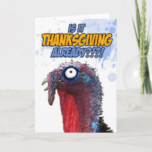Cartes Pour Fêtes Annuelles Est-ce déjà Thanksgiving ?
