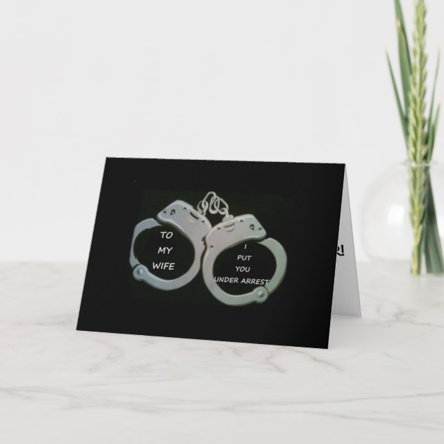 CARTES POUR FÊTES ANNUELLES ÊTRE MA "FEMME" DE VALENTINE OU SOUS ARRESTATION (Devant)