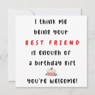 Cartes Pour Fêtes Annuelles Être Ton Meilleur Ami Suffit Pour Un Anniversaire