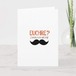 Cartes Pour Fêtes Annuelles EUCHRE ? Je Ne L'Ai Même Jamais Rencontrée !