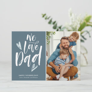 Cartes Pour Fêtes Annuelles Fête des pères We Love Papa Photo