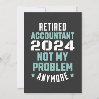 Cartes Pour Fêtes Annuelles Funny Comptable Retraité Retraite 2024 Retraite