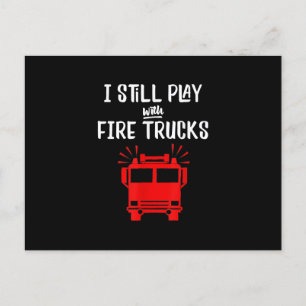 Cartes Pour Fêtes Annuelles Funny Firefighter   Je Joue Toujours Avec Des Cami