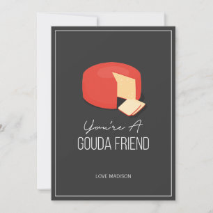 Cartes Pour Fêtes Annuelles Funny Gouda Ami Valentine Love Cheese Card