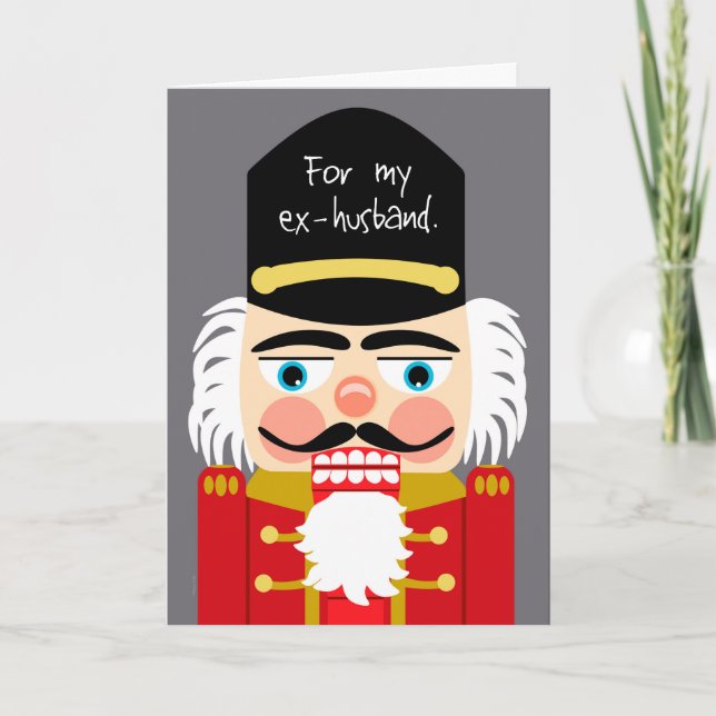 Cartes Pour Fêtes Annuelles Funny Rude Nutcracker Noël Ex Mari (Devant)