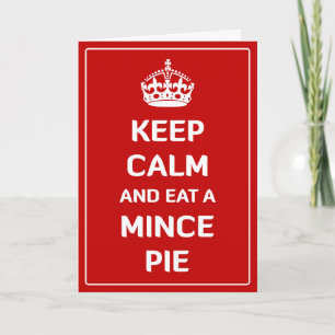 Cartes Pour Fêtes Annuelles Gardez le calme et mangez une mince pie