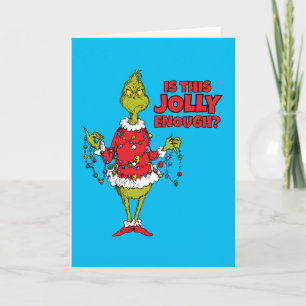 Cartes Pour Fêtes Annuelles Grinch   "Est-ce assez joyeux?"