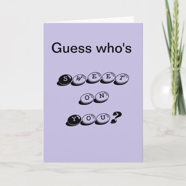 Cartes Pour Fêtes Annuelles Guess Who's Sweet on You (Devant)