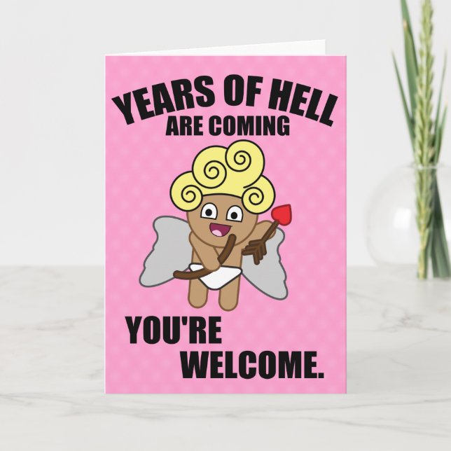 Cartes Pour Fêtes Annuelles Hilarious Valentines Day, des années d'enfer arriv (Devant)