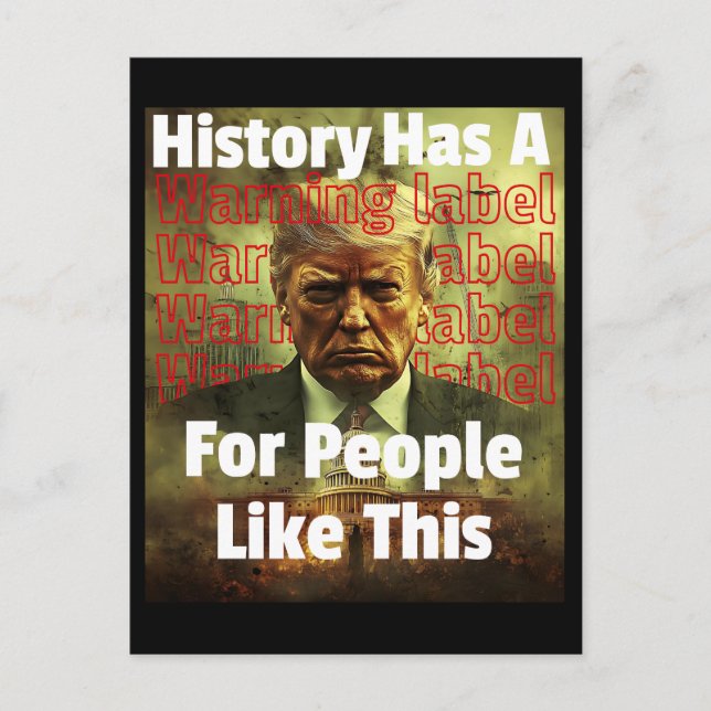 Cartes Pour Fêtes Annuelles History Has A Warning Label Political Satire (Devant)